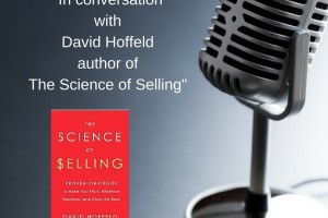 Episode 20: The Science of Selling, in conversation with David Hoffeld
