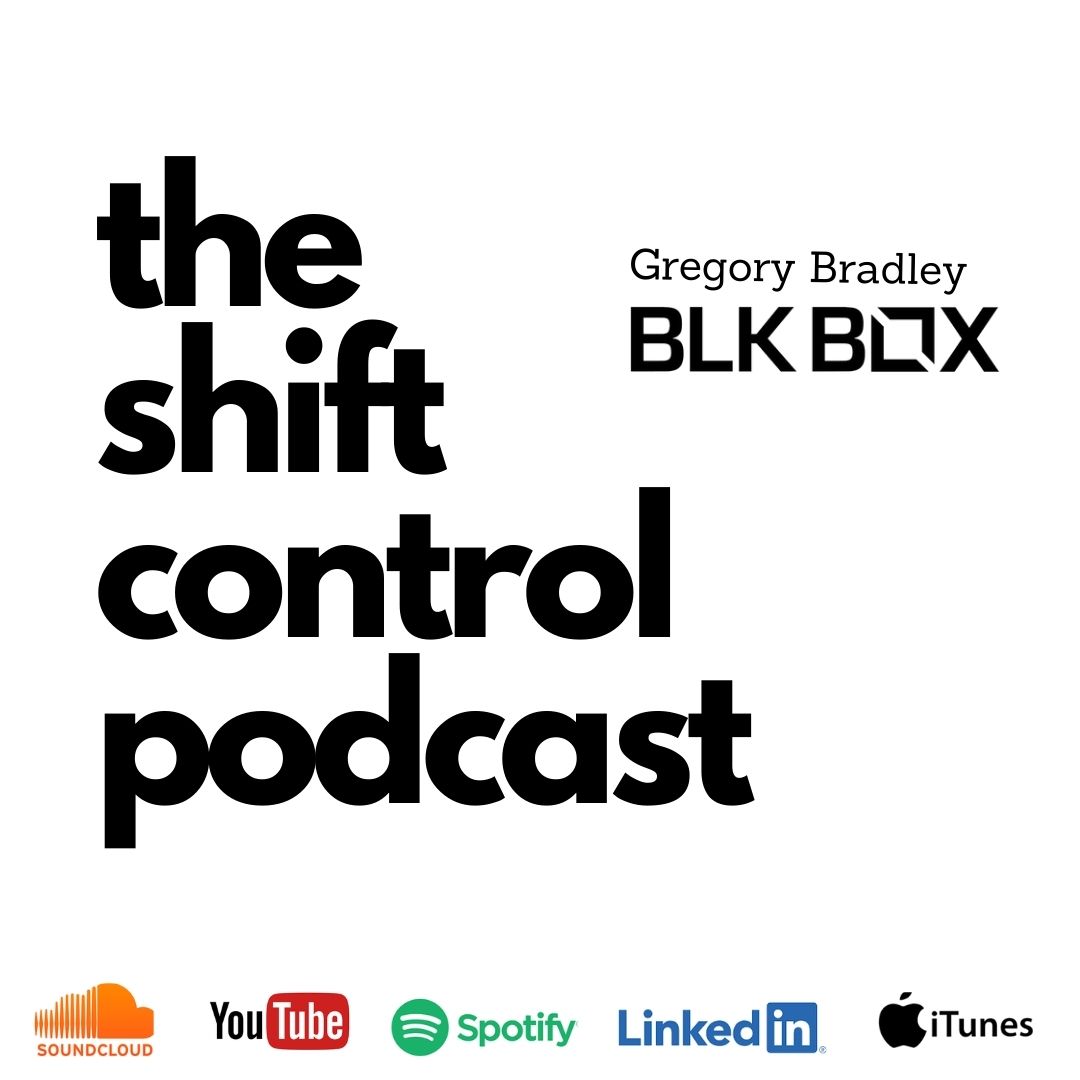 Shift Control Podcast with Gregory Bradley, BLK BOX Fitness