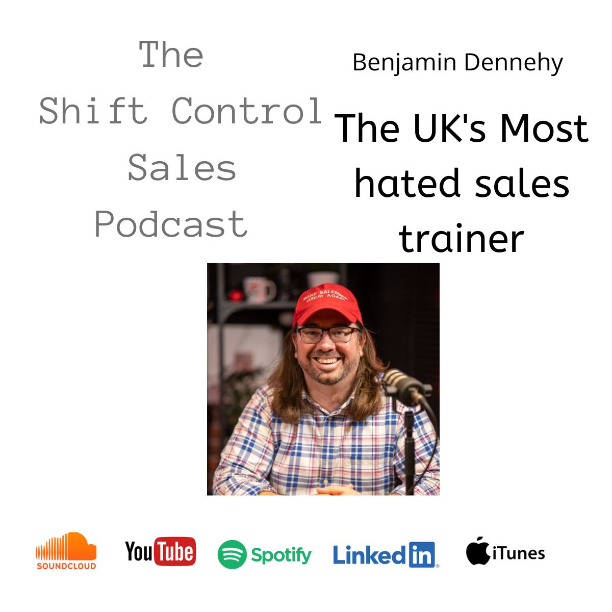 Episode 8: The UK’s most hated sales trainer