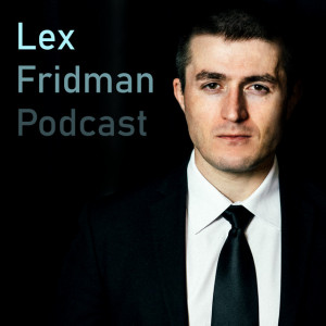 The Lex Fridman Podcast